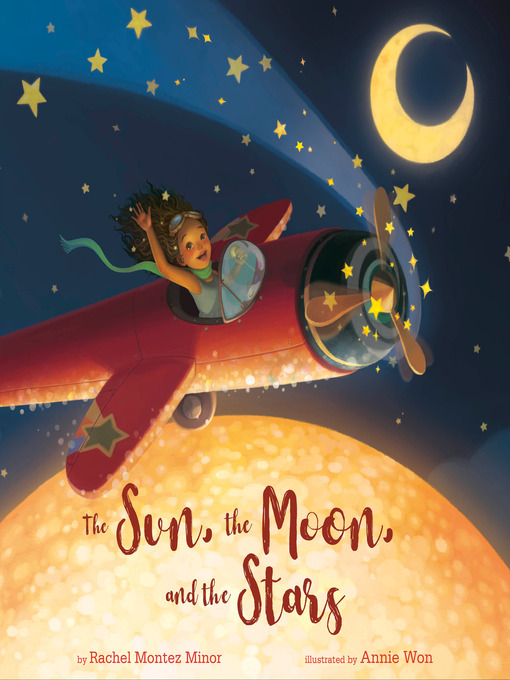 Title details for The Sun, the Moon, and the Stars by Rachel Montez Minor - Available